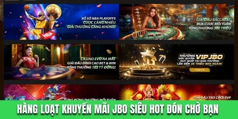 Hàng loạt khuyến mãi JBO siêu hot đón chờ bạn