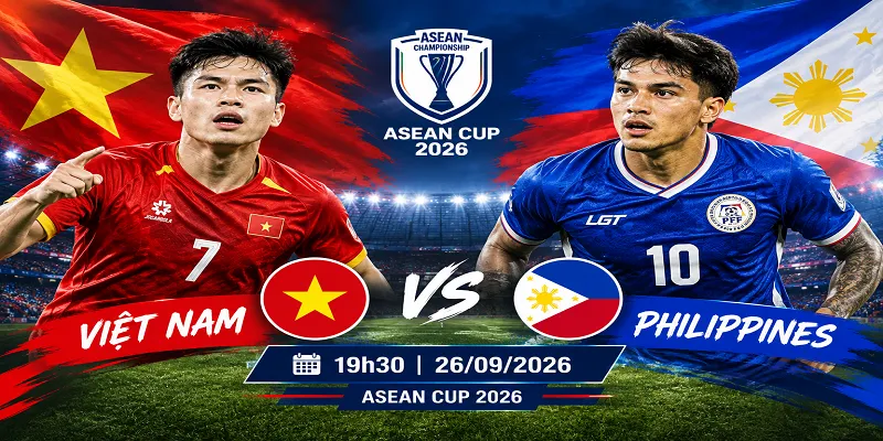 Soi kèo Vietnam vs Philippines
